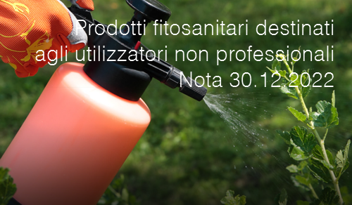 Prodotti fitosanitari destinati agli utilizzatori non professionali   Nota 30 12 2022