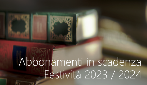 Abbonamenti in scadenza Festività 2023 / 2024