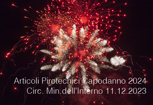 Articoli Pirotecnici Capodanno 2024   Circolare Ministero dell Interno 11 12 2023