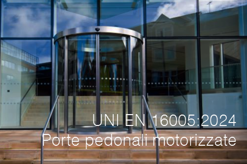 UNI EN 16005 2024   Porte pedonali motorizzate