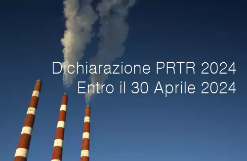 Dichiarazione PRTR 2024  Entro il 30 Aprile 2024