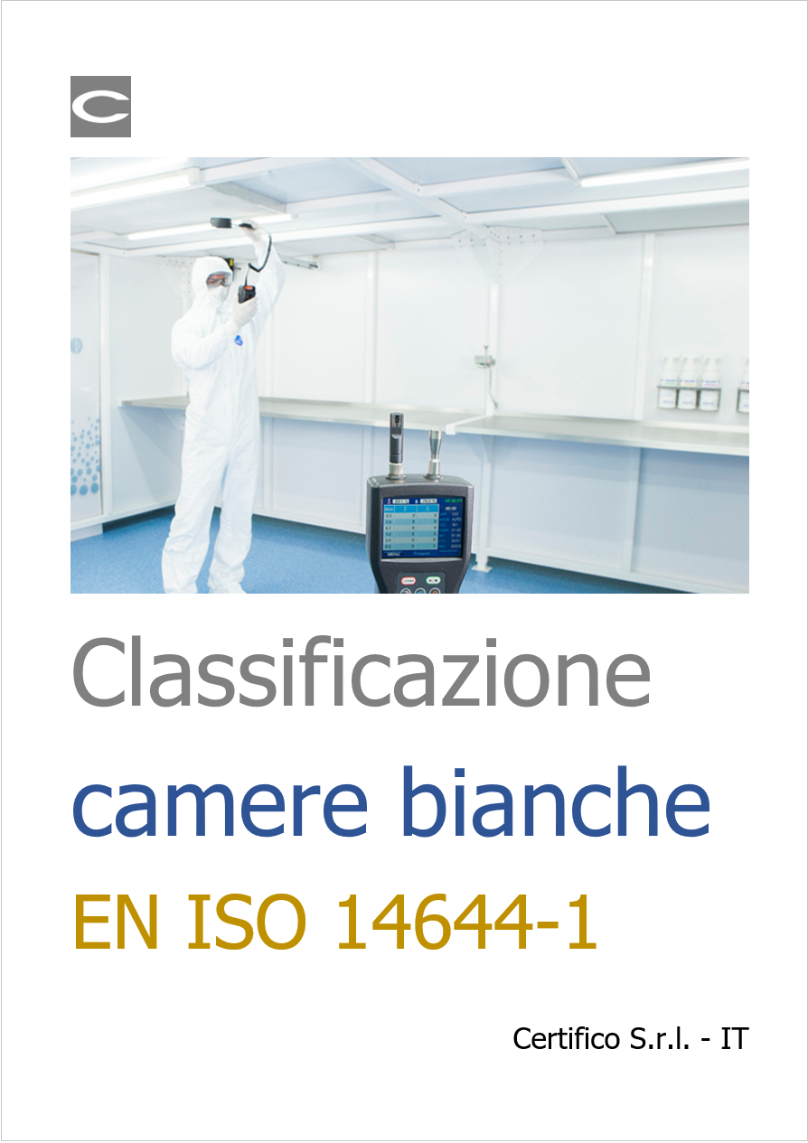 Classificazione Camere bianche ed ambienti controllati associati EN ISO 14644 1