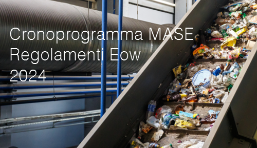 Cronoprogramma MASE Regolamenti End of waste  Eow  2024