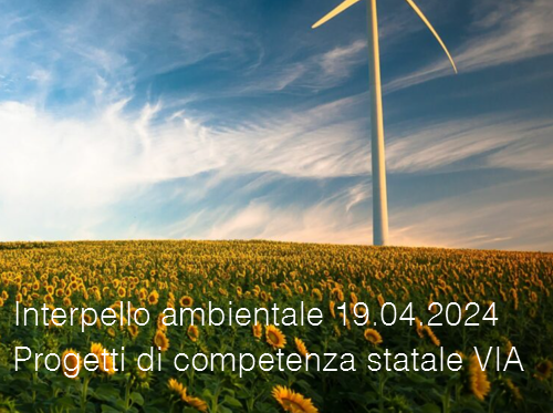 Interpello ambientale 19 04 2024   Progetti di competenza statale VIA