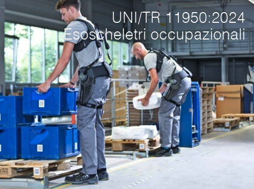 UNI TR 11950 2024 Esoscheletri occupazionali