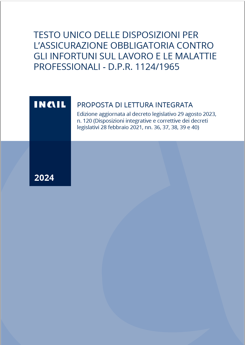 Testo unico assicurazione obbligatoria contro gli infortuni sul lavoro e le malattie professionali 2024