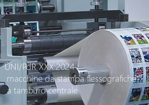 UNI PdR XXX 2024 Macchine da stampa flessografiche