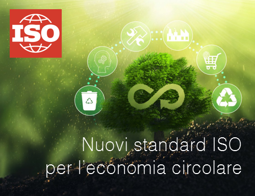 Nuovi standard ISO per economia circolare