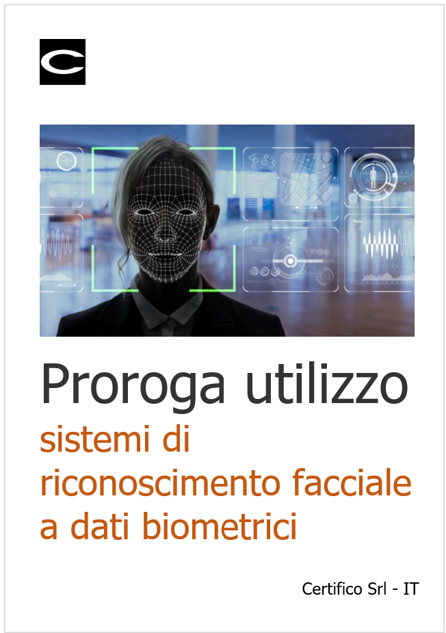 Proroga utilizzo sistemi di riconoscimento facciale dati biometrici