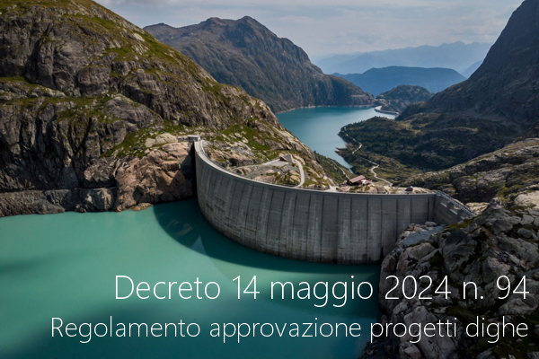 Decreto 14 maggio 2024 n  94   Regolamento approvazione progetti sbarramenti di ritenuta