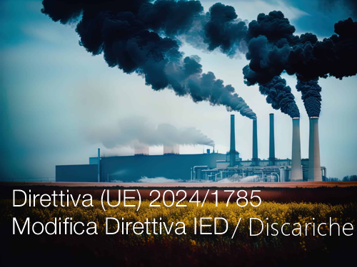 Direttiva  UE  2024 1785   Modifica Direttiva IED e discariche rifiuti