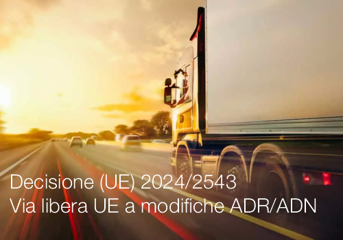 Decisione  UE  2024 2543 Via libera UE a modifiche ADR