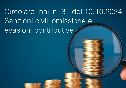 Circolare Inail n  31 del 10 ottobre 2024   Sanzioni civili omissione e evasioni contributive al 1  settembre 2024