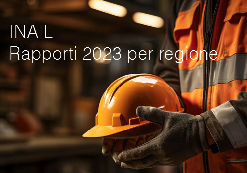 INAIL Rapporti 2023 per regione