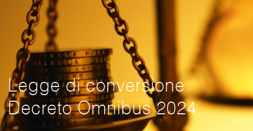 Legge di conversione Decreto Omnibus 2024