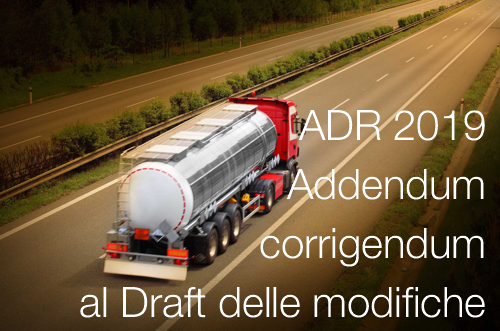 ADR 2019 Addendum e corrigendum al Draft delle modifiche ADR 2019 Addendum e corrigendum al Draft delle modifiche