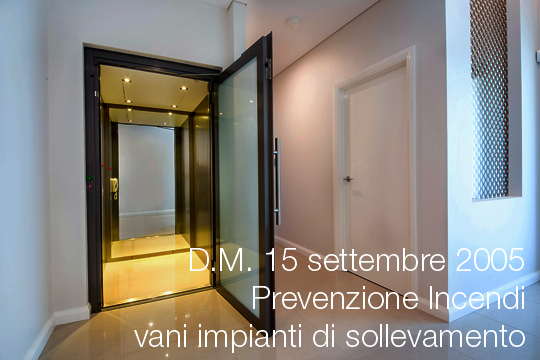 D M 15 Settembre 2005 PI vani impianti di sollevamento D M 15 Settembre 2005 PI vani impianti di sollevamento