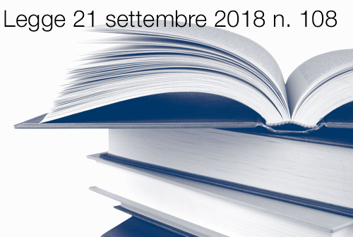 Legge 21 settembre 2018 n 108 Legge 21 settembre 2018 n 108