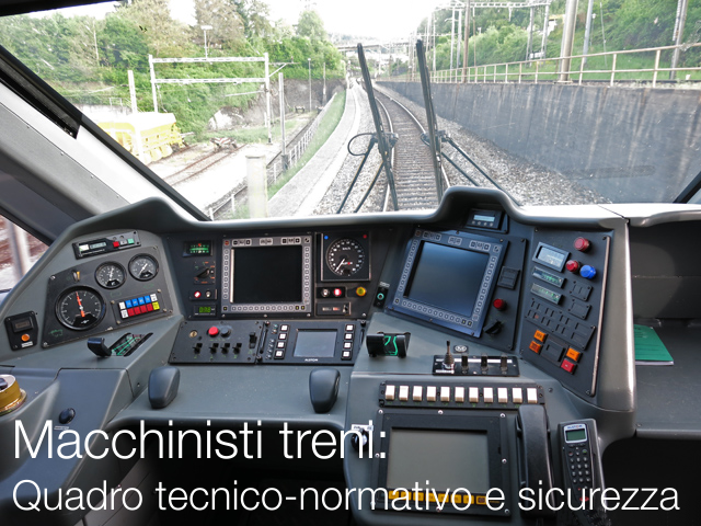 Macchinisti treni Quadro tecnico normativo e sicurezza Macchinisti treni Quadro tecnico normativo e sicurezza