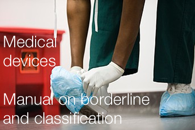 Medical devices Manual on borderline and classification Medical devices Manual on borderline and classification