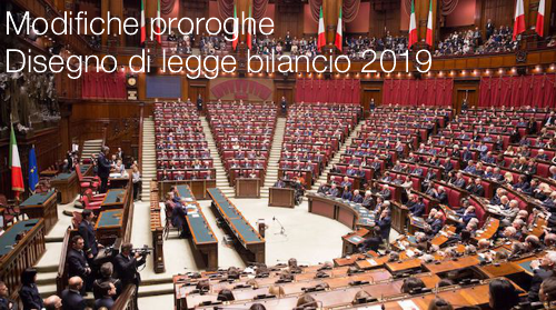 Modifiche proroghe Disegno di legge bilancio 2019 Modifiche proroghe Disegno di legge bilancio 2019