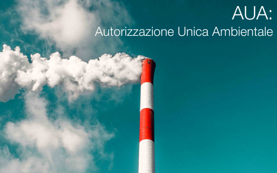AUA Autorizzazione Unica Ambientale AUA Autorizzazione Unica Ambientale
