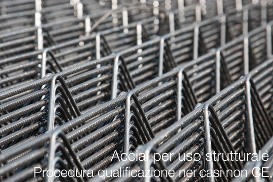 Acciai per uso strutturale non marcati CE Acciai per uso strutturale non marcati CE