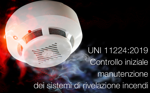 Controllo iniziale e manutenzione dei sistemi di rivelazione incendi Controllo iniziale e manutenzione dei sistemi di rivelazione incendi
