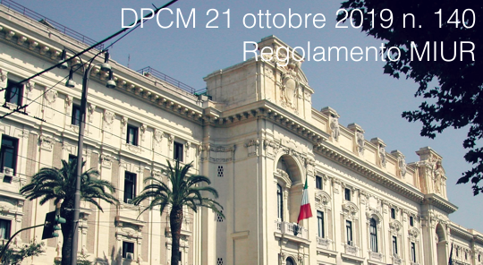 D P C M 21 ottobre 2019 n 140 Regolamento MIUR D P C M 21 ottobre 2019 n 140 Regolamento MIUR