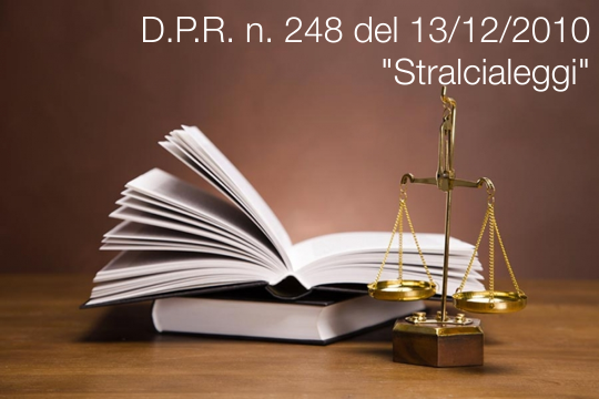 D P R n 248 del 13 12 2010 Stralcialeggi D P R n 248 del 13 12 2010 Stralcialeggi