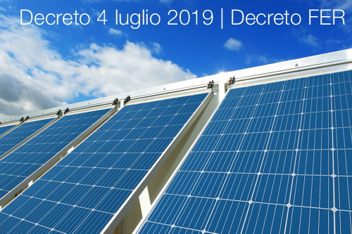 Decreto 4 luglio 2019 Decreto FER Decreto 4 luglio 2019 Decreto FER