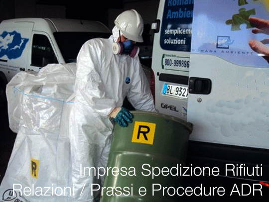 Impresa Spedizione Rifiuti Modello di Relazioni e Prassi e Procedure ADR Impresa Spedizione Rifiuti Modello di Relazioni e Prassi e Procedure ADR