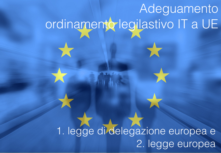Legge di delegazione europea e legge europea Legge di delegazione europea e legge europea
