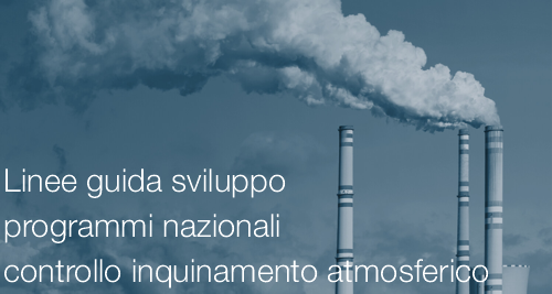 Linee guida sviluppo programmi nazionali controllo inquinamento atmosferico Linee guida sviluppo programmi nazionali controllo inquinamento atmosferico