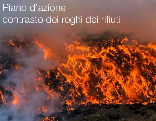 Piano d azione per il contrasto dei roghi dei rifiuti Piano d azione per il contrasto dei roghi dei rifiuti