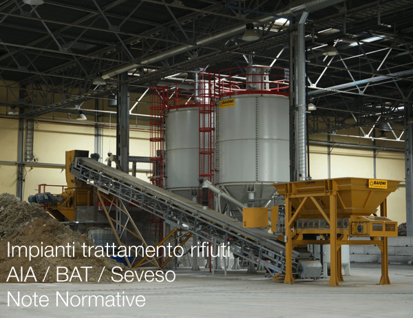 Impianti trattamento rifiuti AIA BAT Seveso Note Normative Impianti trattamento rifiuti AIA BAT Seveso Note Normative
