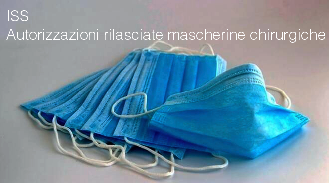 Autorizzazioni rilasciate mascherine chirurgiche ISS Autorizzazioni rilasciate mascherine chirurgiche ISS