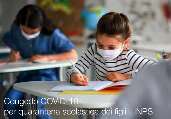 Congedo COVID 19 per quarantena scolastica dei figli INPS Congedo COVID 19 per quarantena scolastica dei figli INPS
