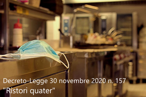 Decreto Legge 30 novembre 2020 n 157 Ristori quater Decreto Legge 30 novembre 2020 n 157 Ristori quater