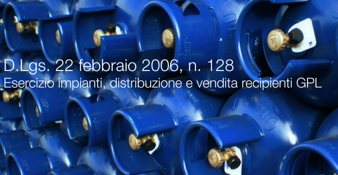 Dlgs n  128 2006 gestione recipienti GPL