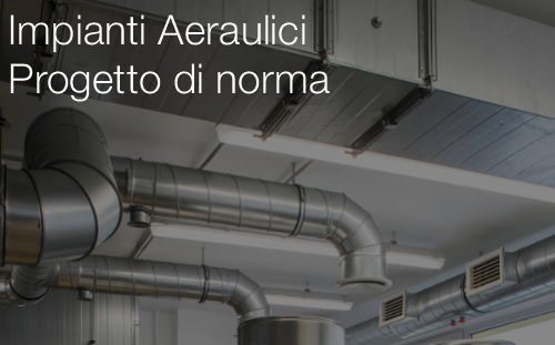 Impianti Aeraulici Progetto di norma Impianti Aeraulici Progetto di norma