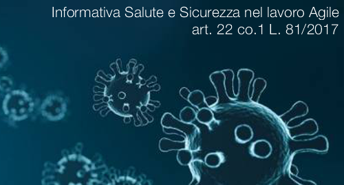 Informativa Salute e Sicurezza nel lavoro Agile Informativa Salute e Sicurezza nel lavoro Agile