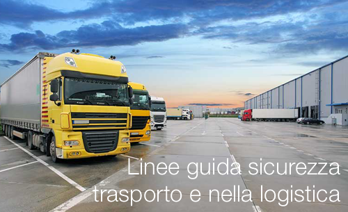 Linee guida sulla sicurezza nel trasporto e nella logistica Linee guida sulla sicurezza nel trasporto e nella logistica