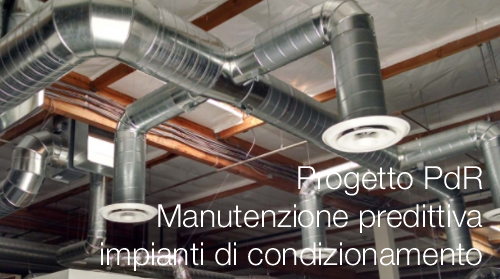 Progetto PdR Manutenzione predittiva impianti di condizionamento Progetto PdR Manutenzione predittiva impianti di condizionamento