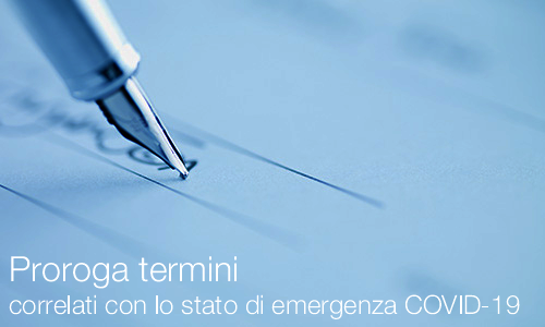 Proroga dei termini correlati con lo stato di emergenza epidemiologica da COVID 19 Proroga dei termini correlati con lo stato di emergenza epidemiologica da COVID 19