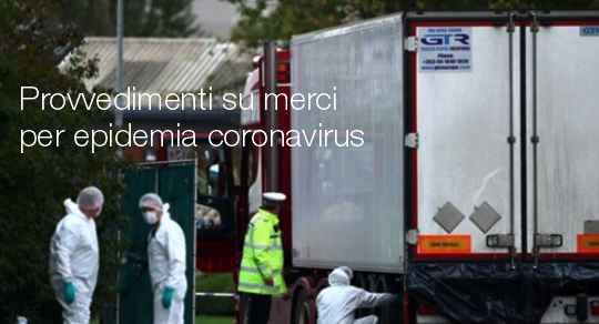 Provvedimenti sulle merci per epidemia coronavirus Provvedimenti sulle merci per epidemia coronavirus