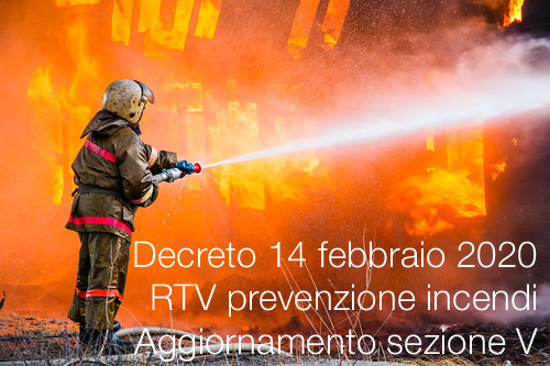 RTV prevenzione incendi Decreto 14 02 2020 RTV prevenzione incendi Decreto 14 02 2020