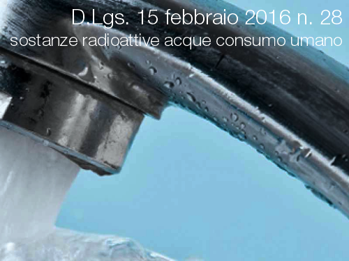 Sostanze radioattive acque destinate consumo umano Sostanze radioattive acque destinate consumo umano