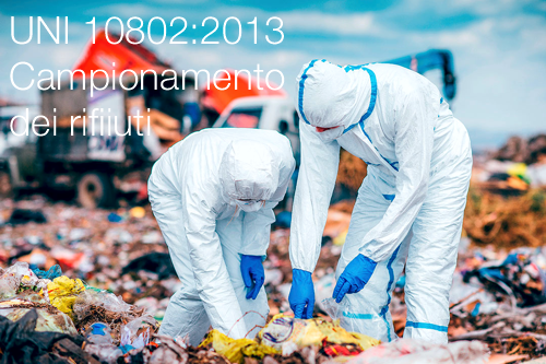 UNI 10802 2013 Campionamento dei rifiiuti UNI 10802 2013 Campionamento dei rifiiuti