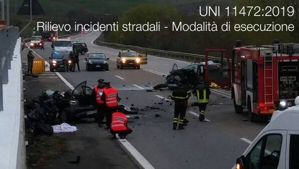 UNI 11472 2019 Rilievo incidenti stradali UNI 11472 2019 Rilievo incidenti stradali